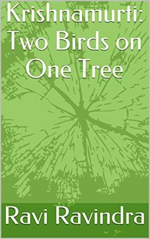 Krishnamurti: Two Birds on One Tree