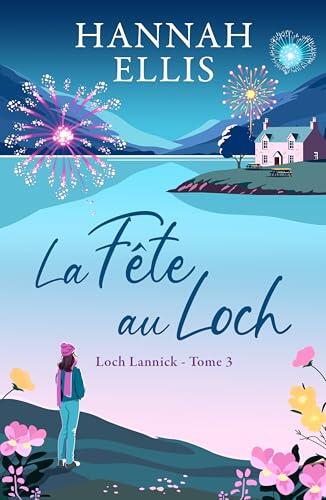 La Fête au Loch (Loch Lannick t. 3)