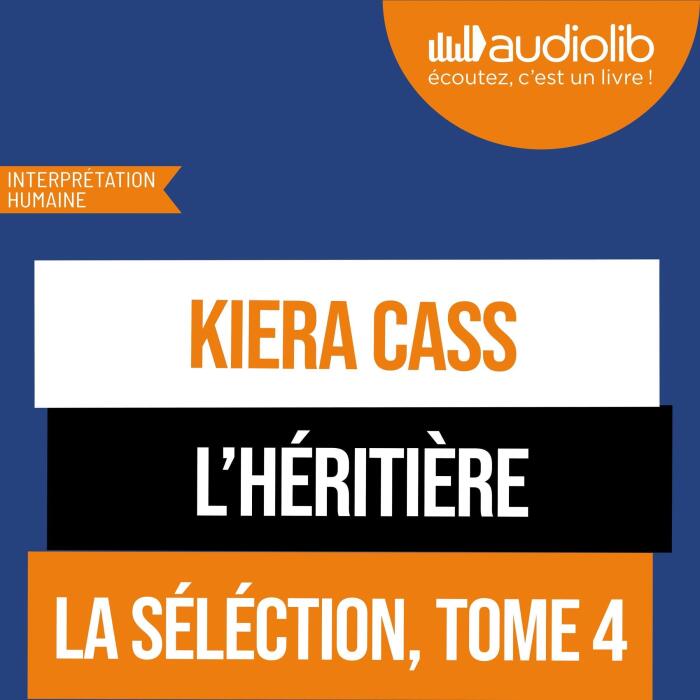 L'Héritière: La Sélection, Vol. 4