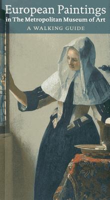 European Paintings in the Met: A Walking Guide
