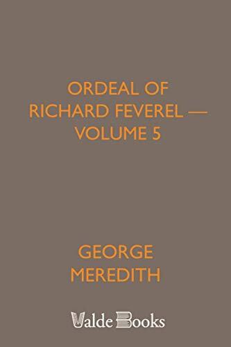 The Ordeal of Richard Feverel - Volume 5
