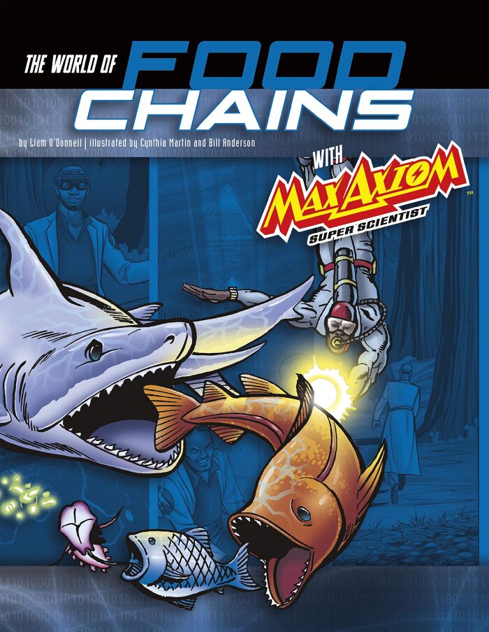 The World of Food Chains with Max Axiom Super Scientist: 4D an Augmented Reading Science Experience