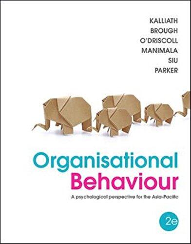 Organisational Behaviour: A Psychological Perspective for the Asia Pacific