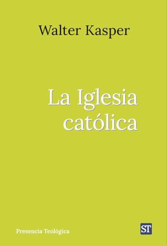 La Iglesia Católica: Obra Completa de Walter Kasper (13)