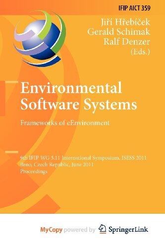 Environmental Software Systems. Frameworks of eEnvironment: 9th IFIP WG 5.11 International Symposium, ISESS 2011, Brno, Czech Republic, June 27-29, 2011, Proceedings