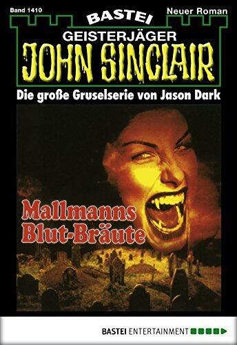 John Sinclair 1410: Mallmanns Blut-Bräute (1. Teil)