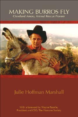 Making Burros Fly: Cleveland Amory, Animal Rescuer Pioneer