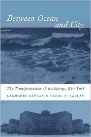 Between Ocean and City: The Transformation of Rockaway, New York