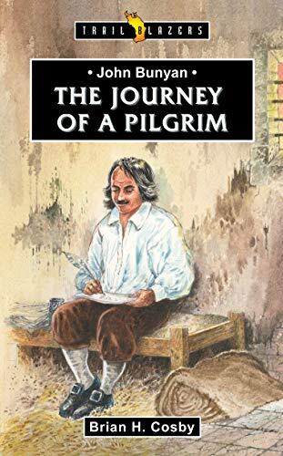 John Bunyan: Journey of a Pilgrim