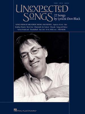 Unexpected Songs: 22 Songs by Lyricist Don Black Piano, Vocal and Guitar Chords