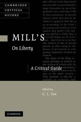 [ Mill's on Liberty: A Critical Guide[ MILL'S ON LIBERTY: A CRITICAL GUIDE ] By Ten, C. L. ( Author )Dec-02-2010 Paperback