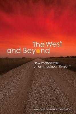 The West and Beyond: New Perspectives on an Imagined "Region"