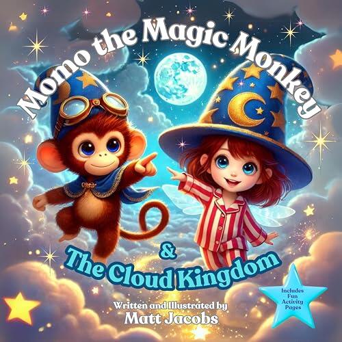 Momo the Magic Monkey & The Cloud Kingdom : A Bedtime Adventure Story for Kids Ages 2-8 with Fun Activities
