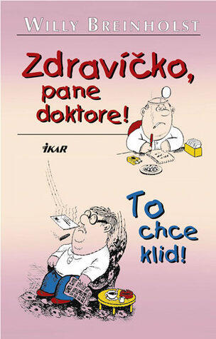 Zdravíčko, pane doktore!; To chce klid