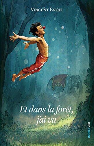 Et dans la forêt, j'ai vu: Une histoire d'évasion (Double jeu)