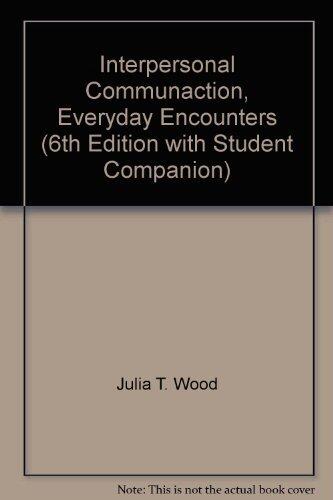 Interpersonal Communication: Everyday Encounters [with Student Companion]