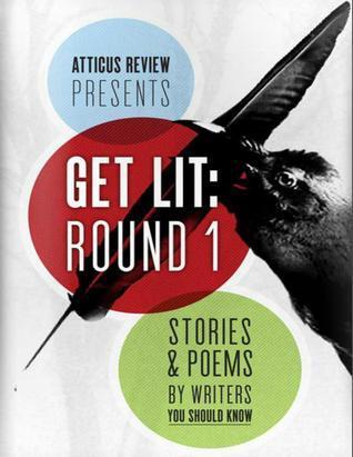Get Lit, Round 1: Short Fiction