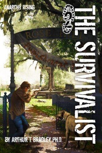 The Survivalist (Anarchy Rising) by Dr. Arthur T Bradley