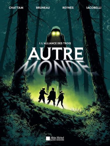Autre-Monde - tome 1 - L'Alliance des trois