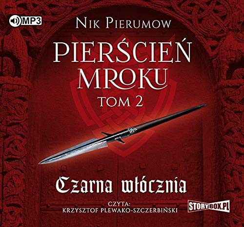 Pierscien Mroku. Tom 2. Czarna wlócznia. Audiobook