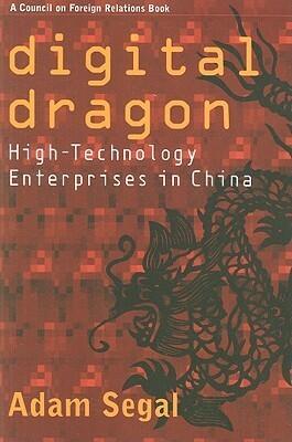 Digital Dragon: High-Technology Enterprises in China