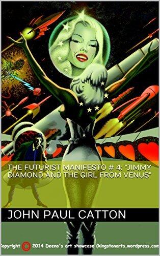 The Futurist Manifesto # 4: "Jimmy Diamond and the Girl from Venus"
