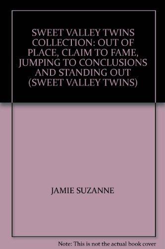 Sweet Valley Twins Collection: Out of Place, Claim to Fame, Jumping to Conclusions and Standing Out by Jamie Suzanne