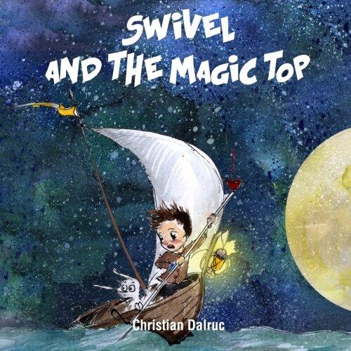 Swivel and the Magic Top