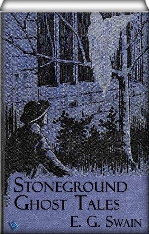 The Stoneground Ghost Tales: Compiled from the recollections of the reverend Roland Batchel, the vicar of the parish.