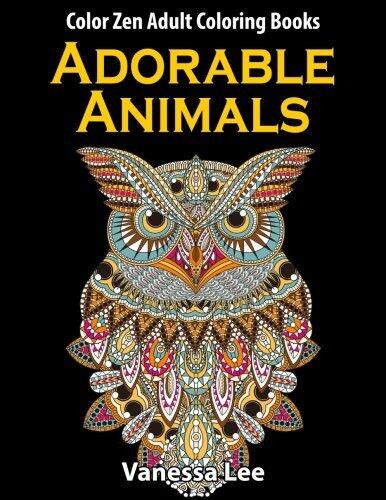Adorable Animals: Color Zen Adult Coloring Book