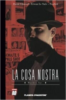 La Cosa Nostra : un siglo de crimen organizado. Murder Inc.