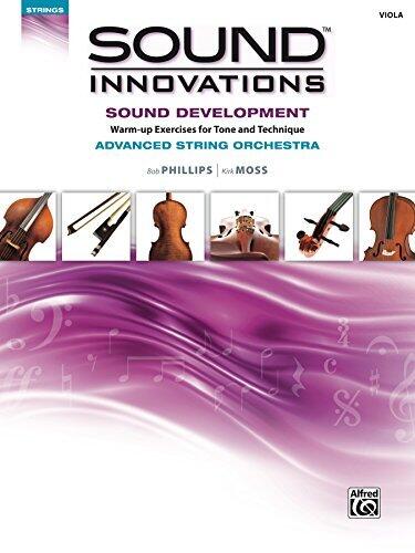 Sound Innovations for String Orchestra: Sound Development (Advanced) for Viola: Warm-up Exercises for Tone and Technique for Advanced String Orchestra