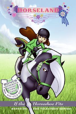 Horseland #6: If the Horseshoe Fits