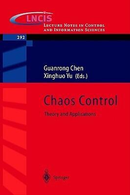 Chaos Control: Theory and Applications