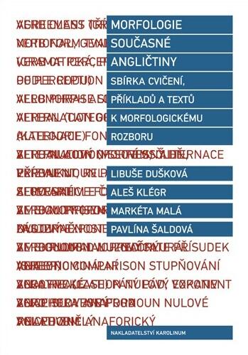 Morfologie současné angličtiny: Sbírka cvičení, příkladů a textů k morfologickému rozboru