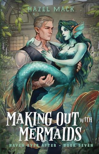 Making Out With Mermaids: A Small Town Monster Romance