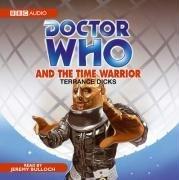 Doctor Who and the Time Warrior: A Classic Doctor Who Novel (Doctor Who Classics) by Terrance Dicks