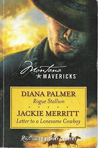 Montana Mavericks: Rogue Stallion and Letter to a Lonesome Cowboy