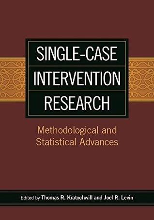 Single-Case Intervention Research: Methodological and Statistical Advances
