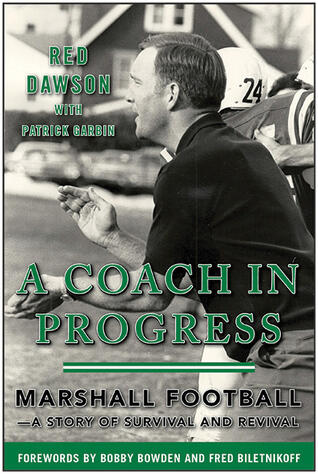 A Coach in Progress: Marshall Football - A Story of Survival and Revival