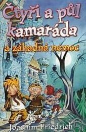 Čtyři a půl kamaráda a záhadná nemoc