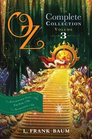 Oz, the Complete Collection Volume 3 bind-up: The Patchwork Girl of Oz; Tik-Tok of Oz; The Scarecrow of Oz