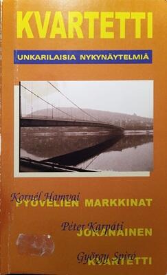 Kvartetti: unkarilaisia nykynäytelmiä
