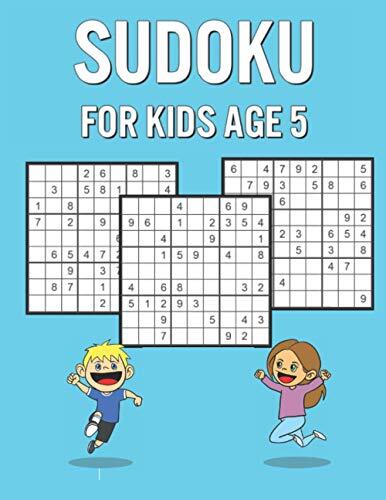 Sudoku For Kids Age 5: Activity Book for Everyone with 600 Puzzles and Answers - Awesome Holiday / Birthday Present