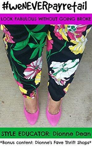 #weNEVERpayretail: Look Fabulous Without Going Broke