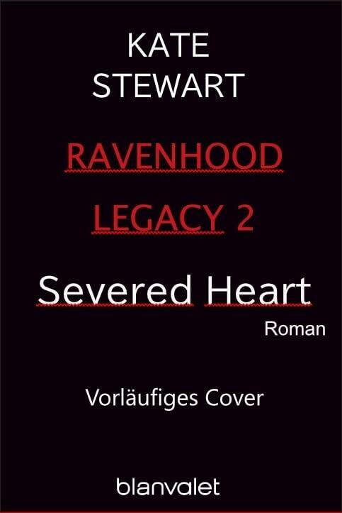 Severed Heart: Roman (Ravenhood Legacy, #2)