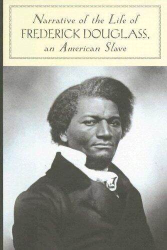 Narrative of the Life of Frederick Douglass, An American Slave