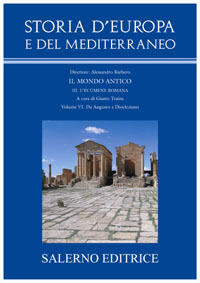 Storia d'Europa e del Mediterraneo. sez. III: L'ecumene romana. vol. VI: Da Augusto a Diocleziano