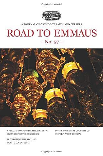 Road to Emmaus No. 57: A Journal of Orthodox Faith and Culture