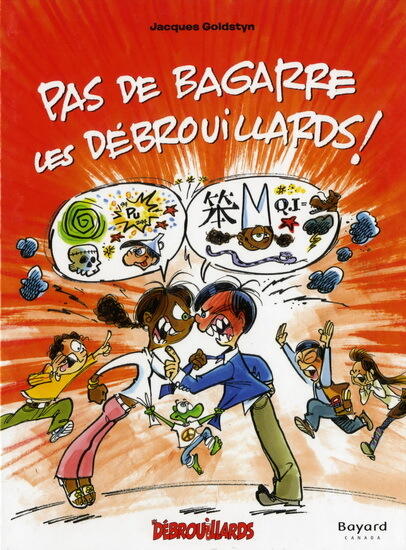 Pas de bagarre les Débrouillards !